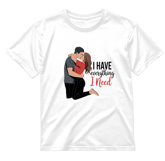 „Turiu viską – nes turiu Tave"Marškinėliai