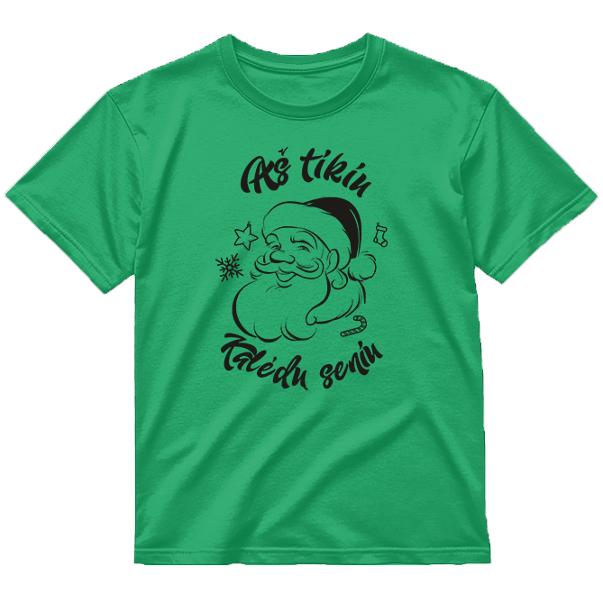„Aš tikiu Kalėdų seniu" Marškinėliai