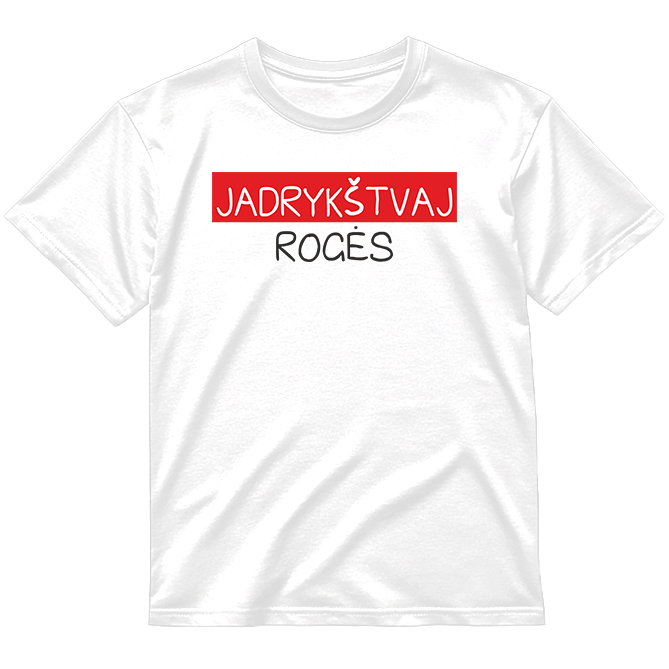 „Jadrykštvaj Rogės" Marškinėliai