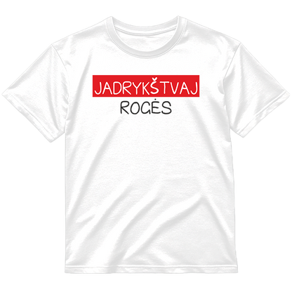 „Jadrykštvaj Rogės" Marškinėliai