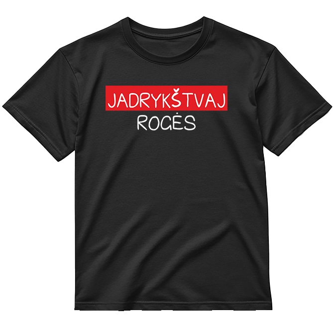 „Jadrykštvaj Rogės" Marškinėliai