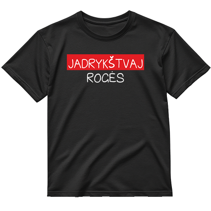 „Jadrykštvaj Rogės" Marškinėliai