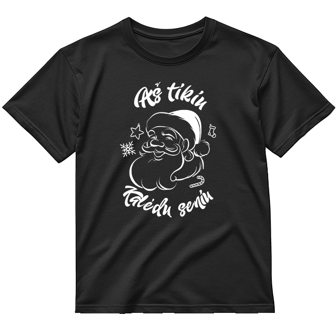 „Aš tikiu Kalėdų seniu" Marškinėliai