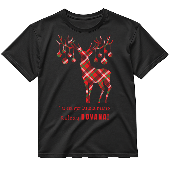 „Tu Esi Geriausia Mano Kalėdų Dovana!" Marškinėliai