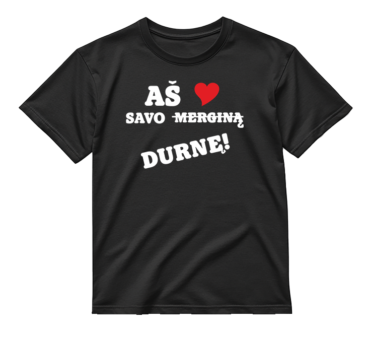 „Aš ❤️ savo durnelį / durnę" COMBO Marškinėliai