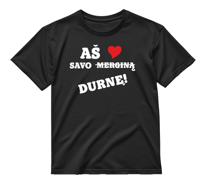 „Aš ❤️ savo durnelį / durnę" COMBO Marškinėliai