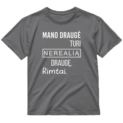 „Mano draugė turi..." Marškinėliai