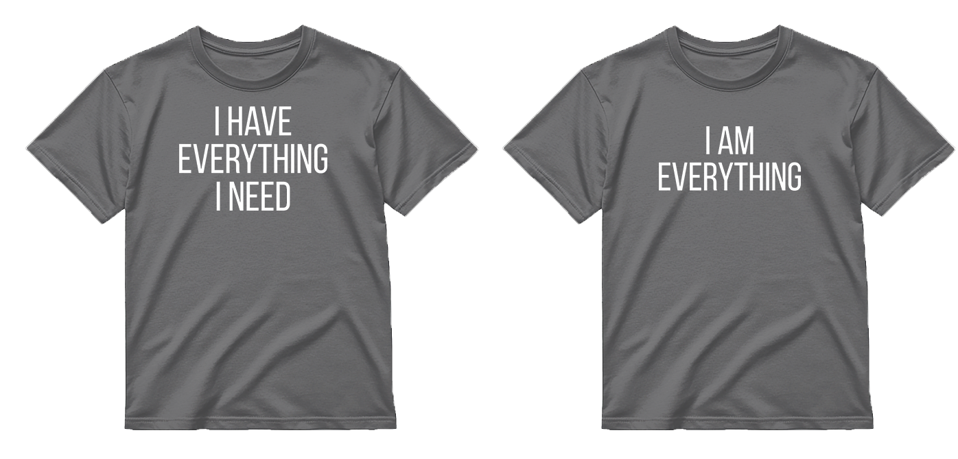 „Aš esu viskas / Turiu viską" COMBO Marškinėliai