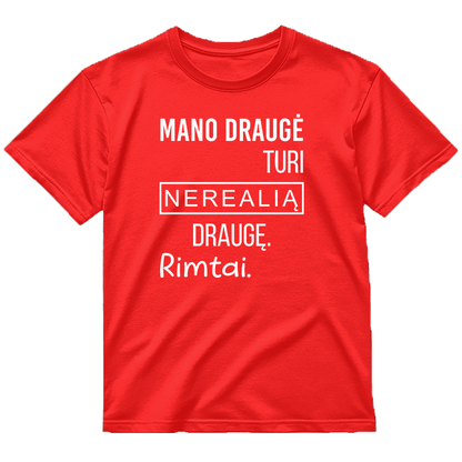„Mano draugė turi..." Marškinėliai
